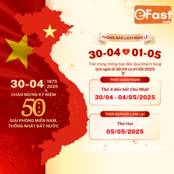 [THÔNG BÁO] LỊCH NGHỈ LỄ 30/4 & 1/5/2025 – eFastWeb